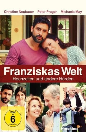 Franziskas Welt: Hochzeiten und andere Hürden (2015)