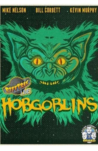 RiffTrax Live: Hobgoblins (2021)