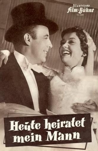 Heute heiratet mein Mann (1956)