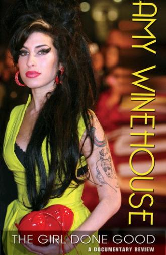 Amy Winehouse: The Girl Done Good - A Documentary Review (2008)