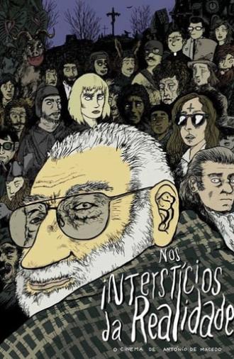 In the Interstices of Reality or The Cinema of António de Macedo (2016)