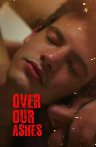 Over Our Ashes (2022)