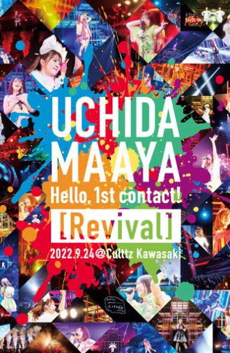 UCHIDA MAAYA LIVE 2022 Hello, 1st contact! [Revival] (2023)