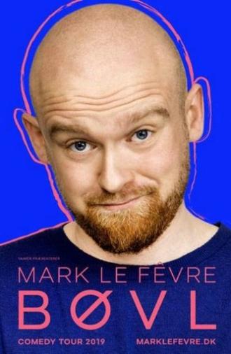 Mark Le Fêvre: BØVL (2019)