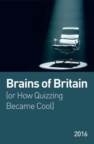 Brains of Britain (or How Quizzing Became Cool) (2016)