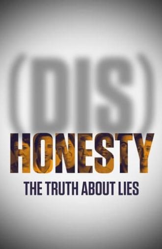 (Dis)Honesty: The Truth About Lies (2015)