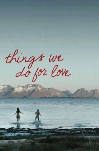 Things We Do for Love (2013)