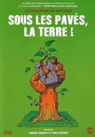 Sous les pavés, la Terre ! (2009)