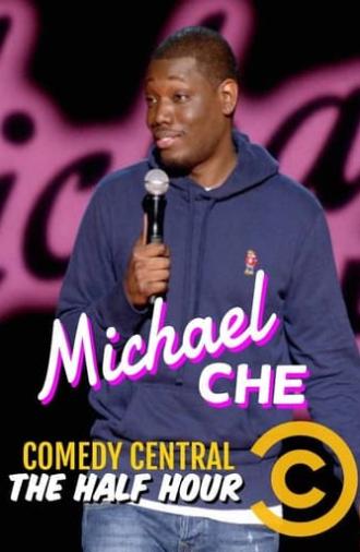 Michael Che: The Half Hour (2014)