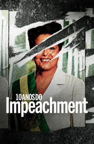 10 Anos do Impeachment (2026)
