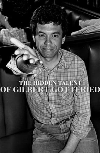 The Hidden Talent of Gilbert Gottfried (2023)