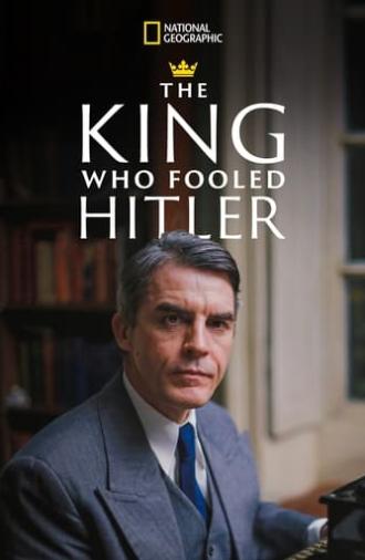 The King Who Fooled Hitler (2019)