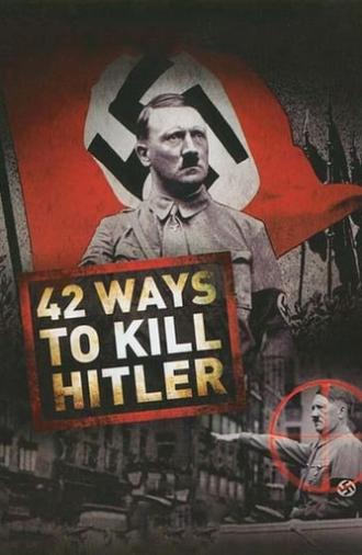 42 Ways to Kill Hitler (2008)