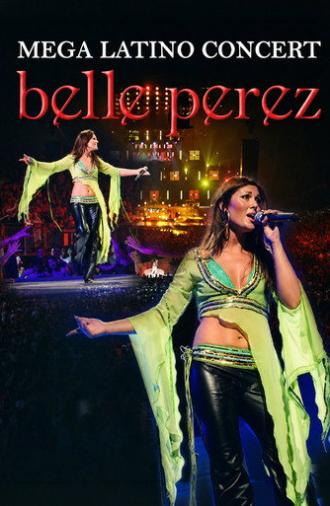 Belle Perez: Mega Latino Concert - Sportpaleis Antwerpen (2006)