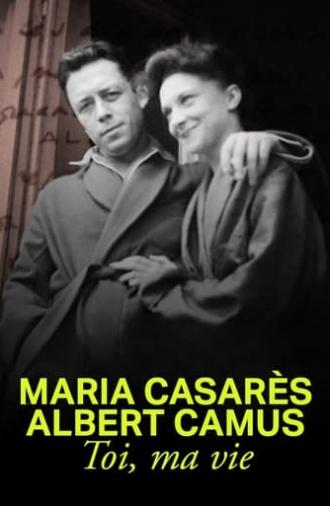 Maria Casarès and Albert Camus, you, my life (2022)