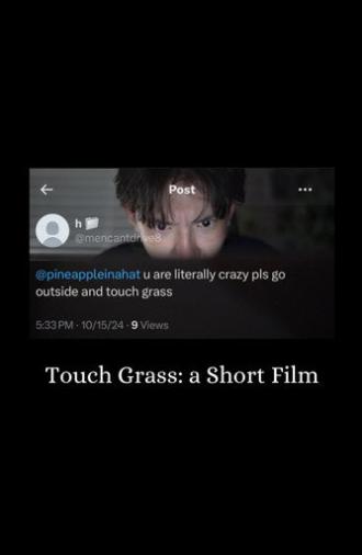 Touch Grass: a Short Film (2024)