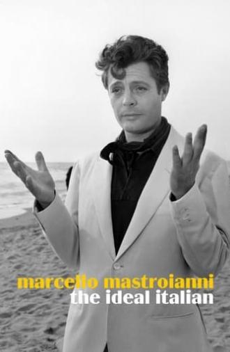 Marcello Mastroianni, the Ideal Italian (2015)