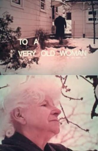 To a Very Old Woman (1974)