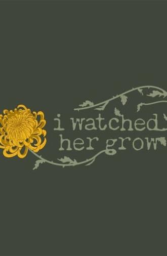 I Watched Her Grow (2024)