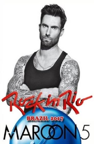 Maroon 5: Rock in Rio 2017 - Show 1 (2017)