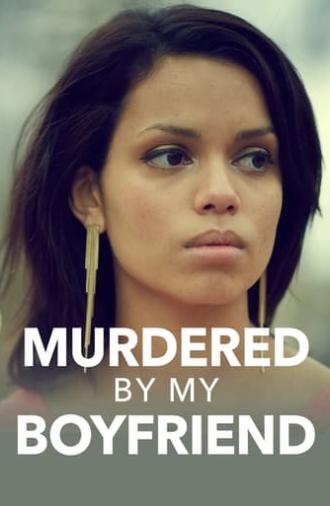 Murdered By My Boyfriend (2014)