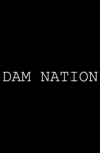 Dam Nation (2020)