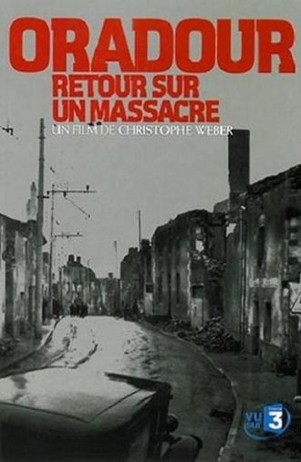 Oradour, retour sur un massacre (2004)