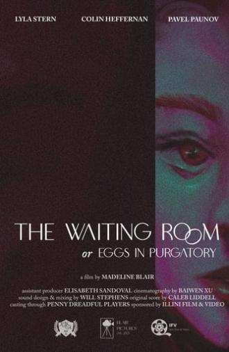 The Waiting Room, or Eggs in Purgatory (2023)