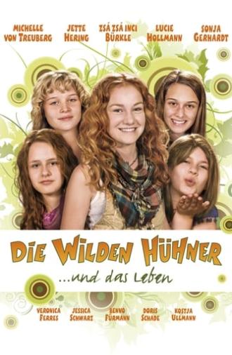 The Wild Chicks and Life (2009)
