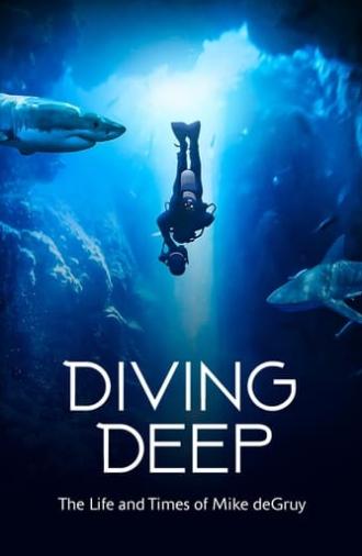 Diving Deep: The Life and Times of Mike deGruy (2020)