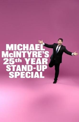 Michael McIntyre's 25th Year Stand-Up Special (2024)