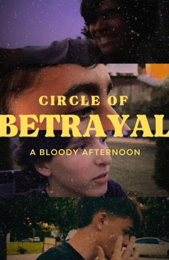 Circle Of Betrayal: a Bloody Afternoon (2024)