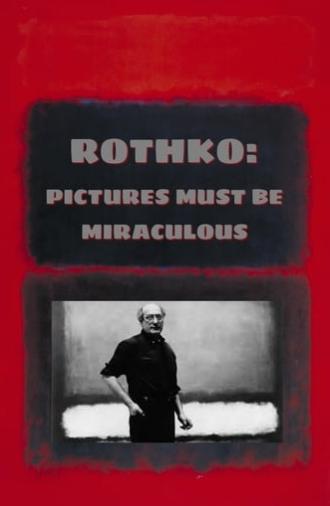 Rothko: Pictures Must Be Miraculous (2019)