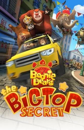 Boonie Bears: The Big Top Secret (2016)