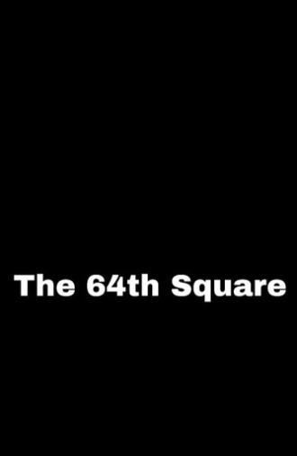 The 64th Square (2025)