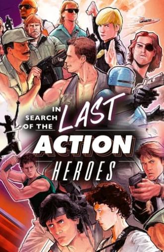 In Search of the Last Action Heroes (2019)