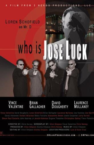 Who is Jose Luck (2011)