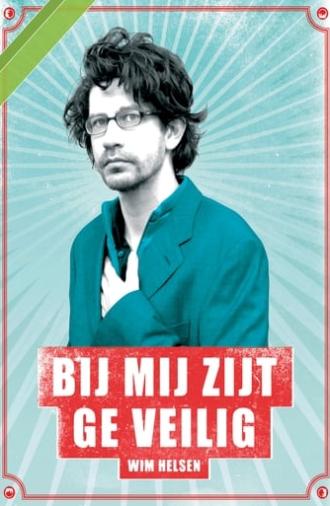 Wim Helsen: Bij Mij Zijt Ge Veilig (2007)