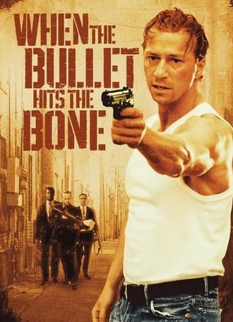 When the Bullet Hits the Bone (1996)