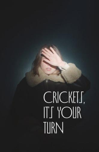Crickets, It's Your Turn (2025)