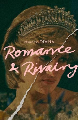 Princess Diana: Romance and Rivalry (2022)