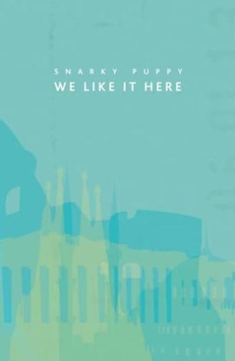 Snarky Puppy: We Like It Here (2014)