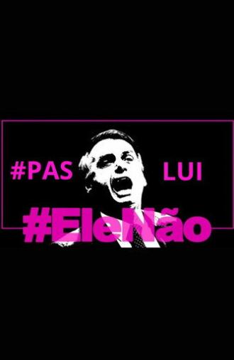 Ele Não (2025)