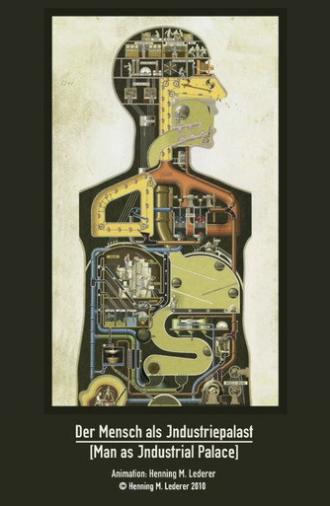 Man as Industrial Palace (2009)