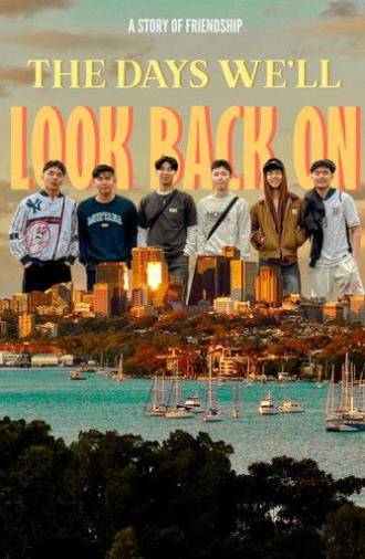 the days we'll look back on (2025)