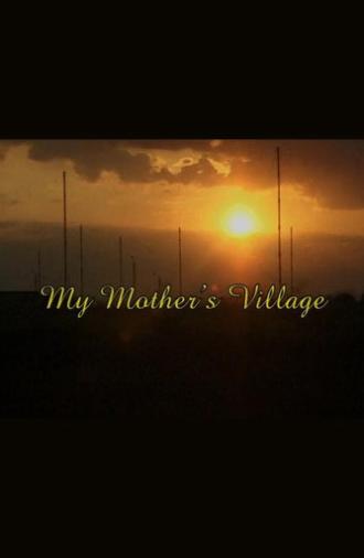 My Mother's Village (2001)