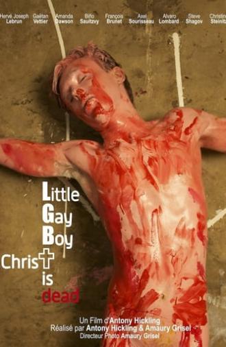 Little Gay Boy, Christ is Dead (2012)