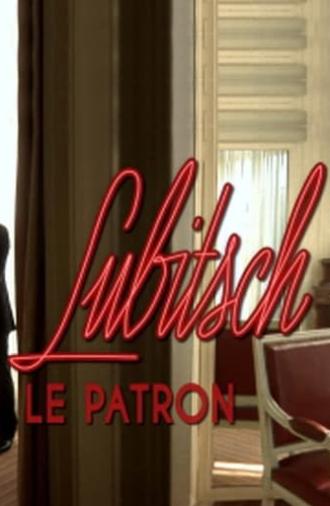 Lubitsch, le patron (2010)