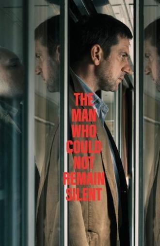 The Man Who Could Not Remain Silent (2025)