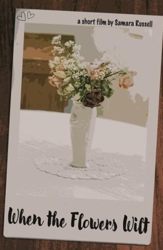 When The Flowers Wilt (2024)
